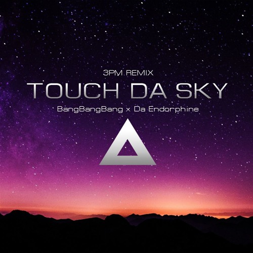 ภาพปกอัลบั้มเพลง Touch Da Sky Ft. Da Endorphine(3PM REMIX) Preview