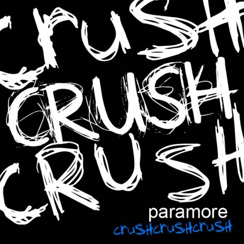 ภาพปกอัลบั้มเพลง Crush Crush Crush - Paramore