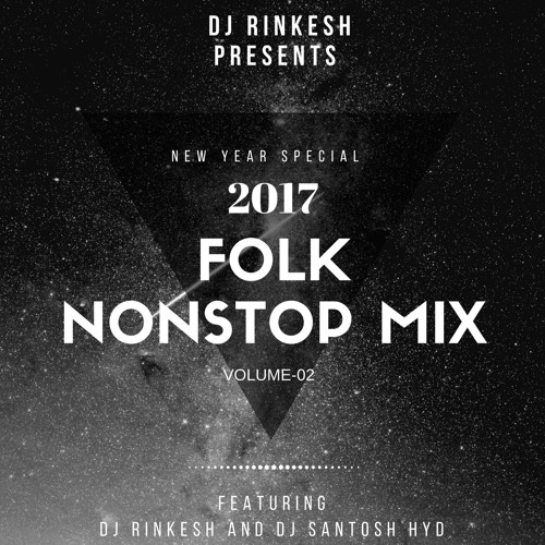 ภาพปกอัลบั้มเพลง 01 Folk Nonstop Mix (New Year Spcl) - DJ Rinkesh And DJ Santosh Hyd