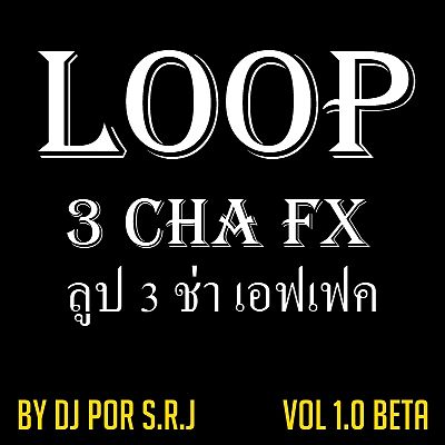 ภาพปกอัลบั้มเพลง Loop 3 Cha FX Vol 1.0 Beta Master By DJ POR S.R.J - 3 ช่า 140 Master 2