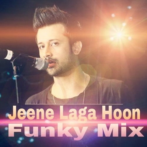 ภาพปกอัลบั้มเพลง Jeene Laga Hoon ( Atif Aslam ) ( Funky Mix ) ( Dj Sunny )
