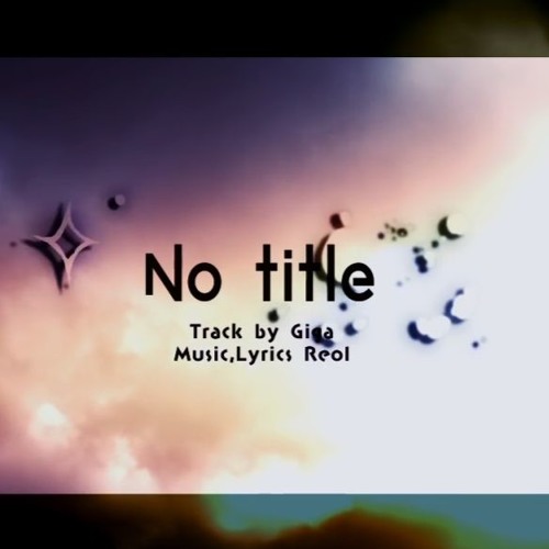 ภาพปกอัลบั้มเพลง REOL “No title” Cover ft. Akane Sasu Sora
