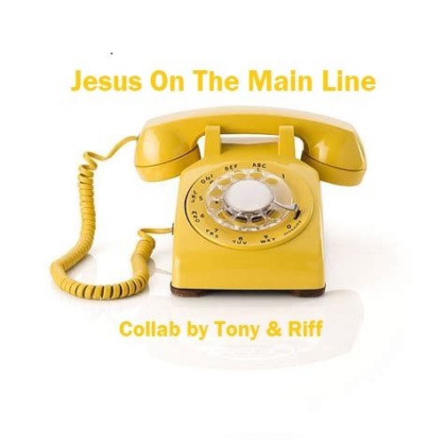 ภาพปกอัลบั้มเพลง Jesus On The Mainline - Vocal Guitar Tony - Backing Vocal Music by Riff Beach - ReMix