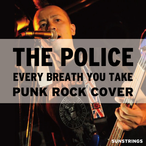 ภาพปกอัลบั้มเพลง Every Breath You Take - THE POLICE (Sting)- PUNK ROCK COVER