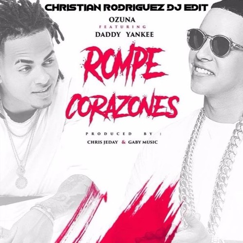 ภาพปกอัลบั้มเพลง Daddy Yankee Ft. Ozuna - La Rompe Corazones( Christian Rodriguez Edit )