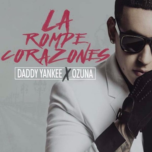 ภาพปกอัลบั้มเพลง LA ROMPE CORAZONES - ChichoMix - OZUNA FT DADDY YANKEE