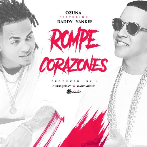 ภาพปกอัลบั้มเพลง LA ROMPE CORAZONES - DADDY YANKEE ✘ OZUNA (Martin Biocca Rmx)