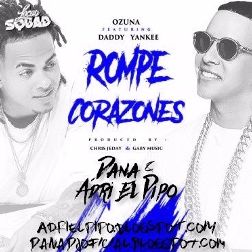 ภาพปกอัลบั้มเพลง Ozuna Ft. Daddy Yankee - Rompe Corazones (Adri El Pipo & Dana Edit)