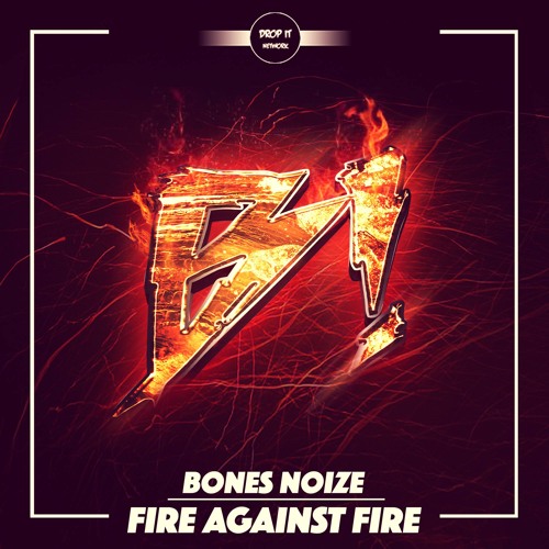 ภาพปกอัลบั้มเพลง Bones Noize - Fire Against Fire