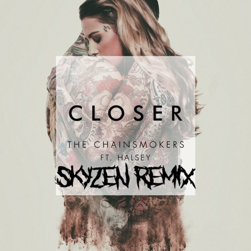 ภาพปกอัลบั้มเพลง The Chainsmokers Feat.Halsey - Closer (SkyZen Styles Flip)