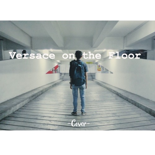 ภาพปกอัลบั้มเพลง Bruno Mars - Versace On The Floor (Cover)