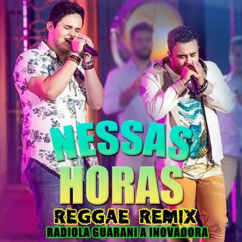 ภาพปกอัลบั้มเพลง REGGAE REMIX 2017 - NESSAS HORAS Matheus E Kauan(Hudson Leite & Thaellysson Pablo)