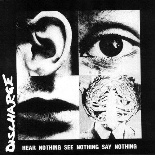 ภาพปกอัลบั้มเพลง Discharge - Hear Nothing See Nothing Say Nothing(Zera Cover)