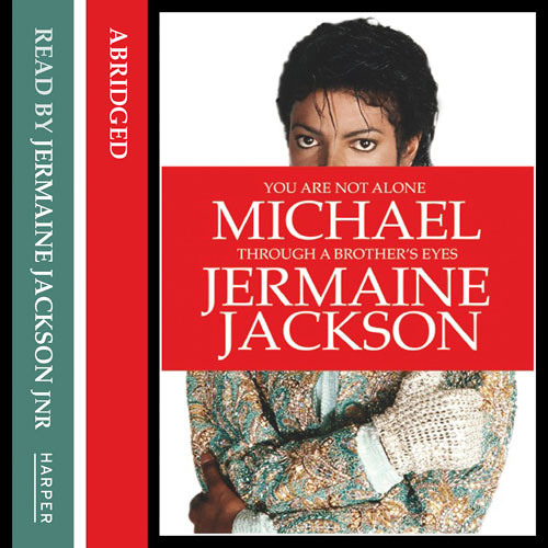 ภาพปกอัลบั้มเพลง You Are Not Alone Michael Through a Brother’s Eyes By Jermaine Jackson Read by Jermaine Jackson Jnr