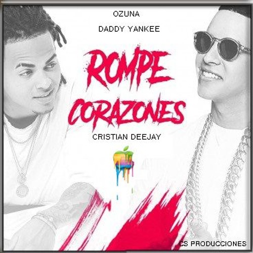 ภาพปกอัลบั้มเพลง La Rompe Corazónes - Ozuna Ft Daddy Yankee - Cristian Deejay