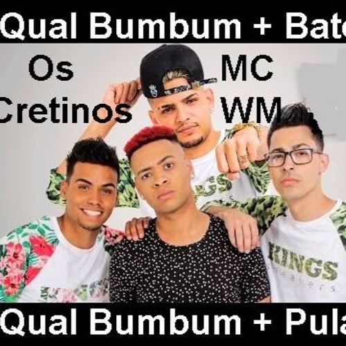 ภาพปกอัลบั้มเพลง OS Cretinos E MC WM - Qual BumBum Mais Bate Qual BumBum Mais Pula(DJ DUBAY BRAZIL)RemixFunk Mix2017