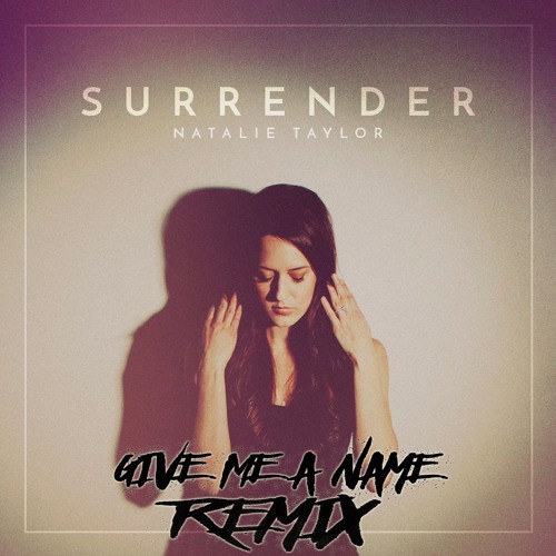 ภาพปกอัลบั้มเพลง Natalie Taylor- Surrender (Give Me 4 Name Remix)