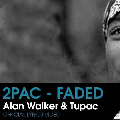 ภาพปกอัลบั้มเพลง Alan Walker & Tupac - Faded (Remix 2016)