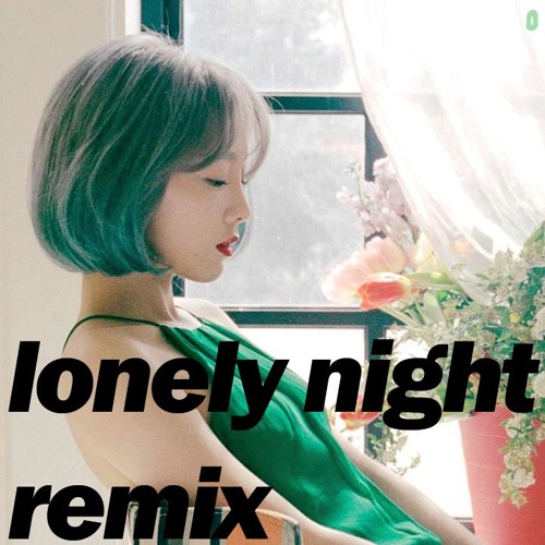 ภาพปกอัลบั้มเพลง LONELY NIGHT remix (태연 TAEYEON - Lonely Night)