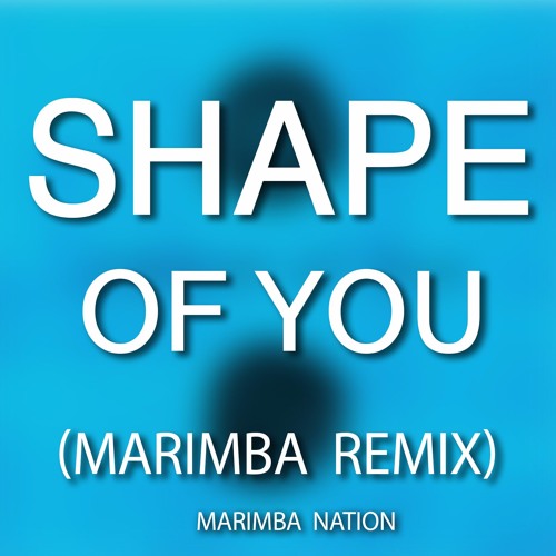 ภาพปกอัลบั้มเพลง Shape Of You (Marimba Ringtones Remix)