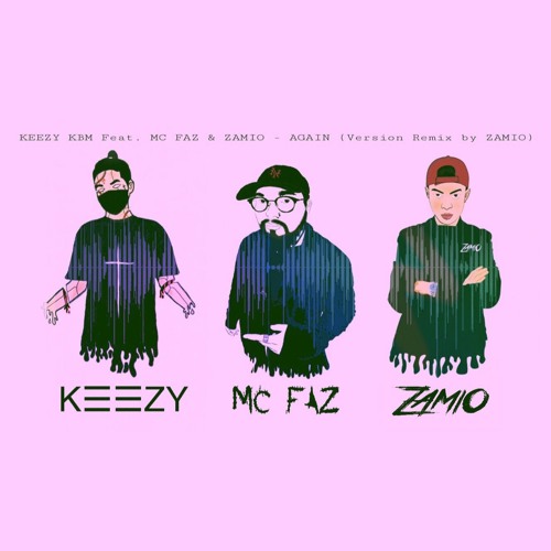 ภาพปกอัลบั้มเพลง KEEZY KBM - AGAIN REMIX FEAT. MC FAZ & ZAMIO