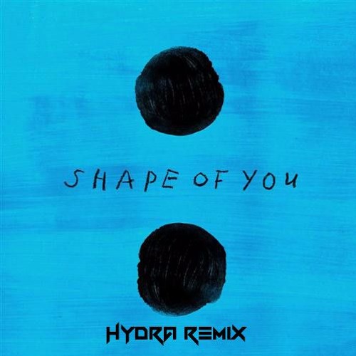 ภาพปกอัลบั้มเพลง Ed Sheeran - Shape Of You (Hydra Remix)