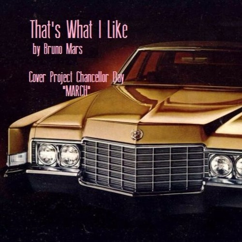 ภาพปกอัลบั้มเพลง That's What I Like - Bruno Mars (Chancellor Cover)