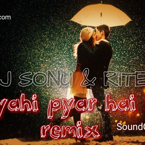 ภาพปกอัลบั้มเพลง KYA YAHI PYAR HAI ( DJ SONU & RITESH LOVE REMIX)