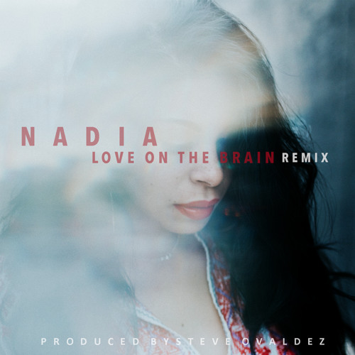 ภาพปกอัลบั้มเพลง LOVE ON THE BRAIN x RIHANNA x STEVEOVALDEZ REMIX x FEAT. NADIA