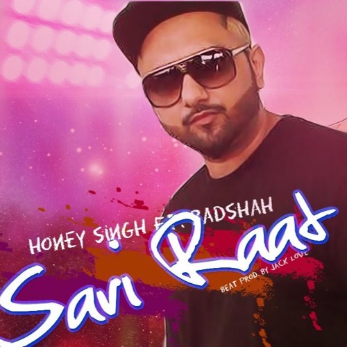 ภาพปกอัลบั้มเพลง Saari raat - Honey Singh ft. Badshah New 2017 Dance Beat