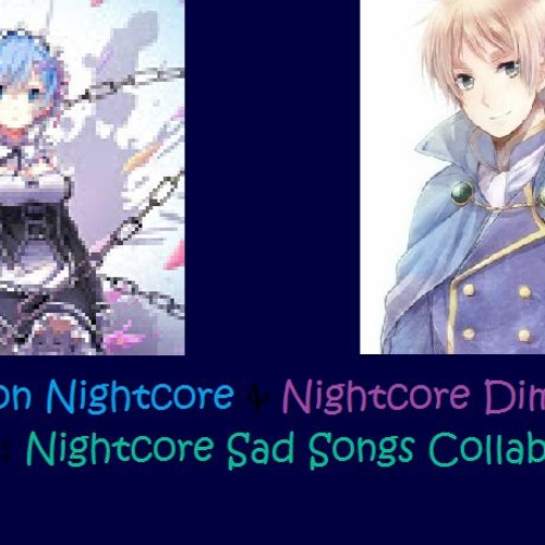ภาพปกอัลบั้มเพลง Nightcore Sad Songs Collab With Ascension Nightcore!
