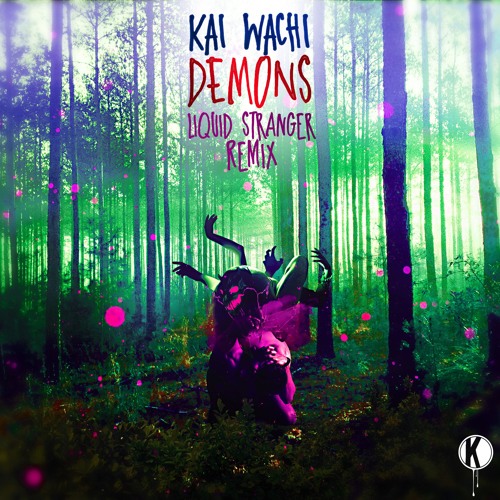 ภาพปกอัลบั้มเพลง Kai Wachi - Demons (Liquid Stranger Remix)