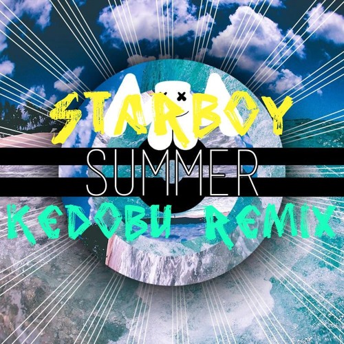 ภาพปกอัลบั้มเพลง Starboy Summer (TheWeeknd Starboy And Marshmello Summer Kedobu Remix)
