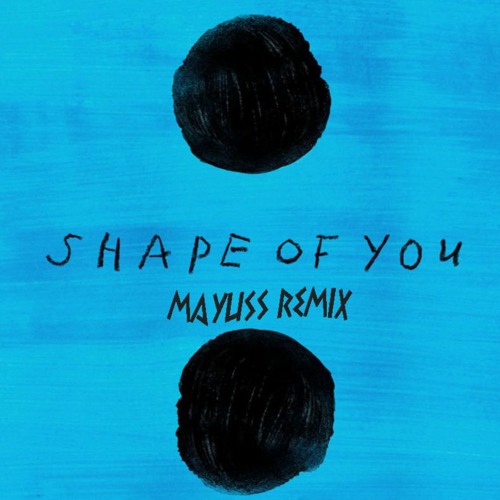 ภาพปกอัลบั้มเพลง Shape Of You-Ed Sheeran (Remix)
