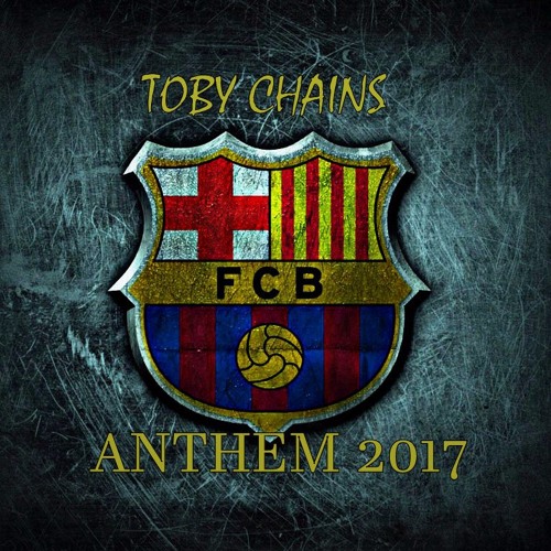 ภาพปกอัลบั้มเพลง Toby Chains - FC Barcelona Anthem 2017