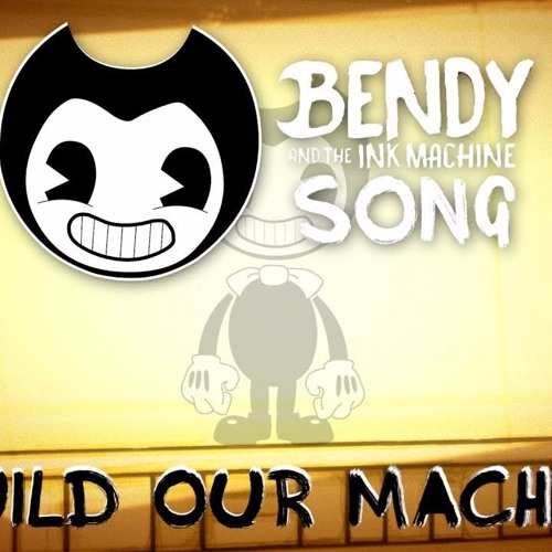ภาพปกอัลบั้มเพลง Bendy and the ink machine song - (Build our machine)