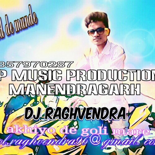 ภาพปกอัลบั้มเพลง Akhiyo Se Goli Mare Dj Raghvendra Mixing Point Manendragarh