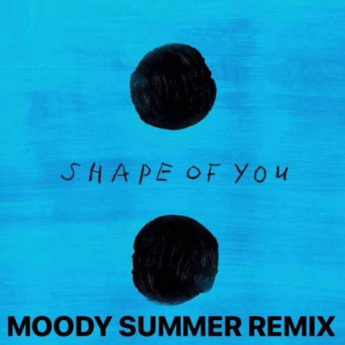 ภาพปกอัลบั้มเพลง Ed Sheeran - Shape Of You (MOODY Remix) FREE DOWNLOAD