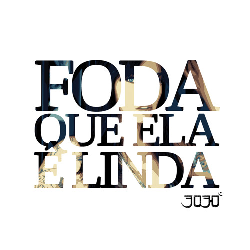 ภาพปกอัลบั้มเพลง Foda Que Ela É Linda