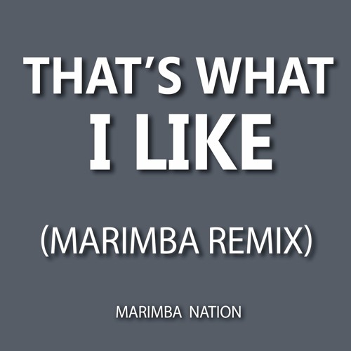 ภาพปกอัลบั้มเพลง That's What I Like (Marimba Remix) FREE DOWNLOAD