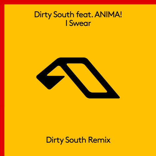 ภาพปกอัลบั้มเพลง Dirty South feat. ANIMA! - I Swear (Dirty South Remix)