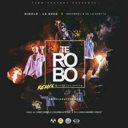 ภาพปกอัลบั้มเพลง Te Robo Remix - Gigolo y La Exce Arcangel y De La Ghetto