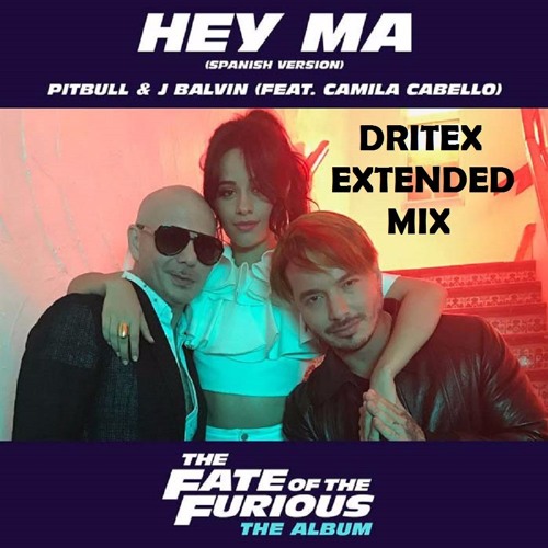 ภาพปกอัลบั้มเพลง Pitbull & J Balvin - Hey Ma Ft Camila Cabello (Dritex Extended Mix) FREE DOWNLOAD