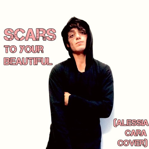 ภาพปกอัลบั้มเพลง Scars To Your Beautiful (Alessia Cara cover)