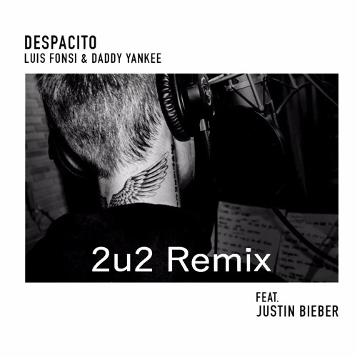 ภาพปกอัลบั้มเพลง Luis Fonsi & Daddy Yankee - Despacito (ft. Justin Bieber)(2u2 Remix)