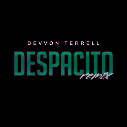 ภาพปกอัลบั้มเพลง Luis Fonsi - Despacito ft. Daddy Yankee & Justin Bieber (Devvon Terrell Remix)