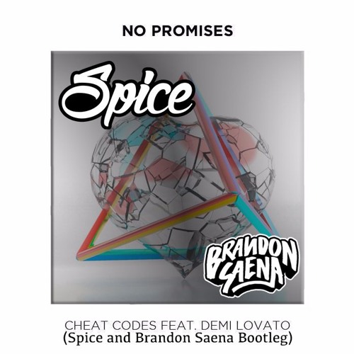 ภาพปกอัลบั้มเพลง No Promises - Cheat Codes ft Demi Lovato (Spice & Brandon Saena Bootleg Sample) Free Download