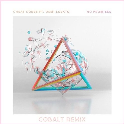 ภาพปกอัลบั้มเพลง Cheat Codes Ft. Demi Lovato - No Promises (Cobalt Remix) SUPPORTED BY JONAS BLUE & DIPLO