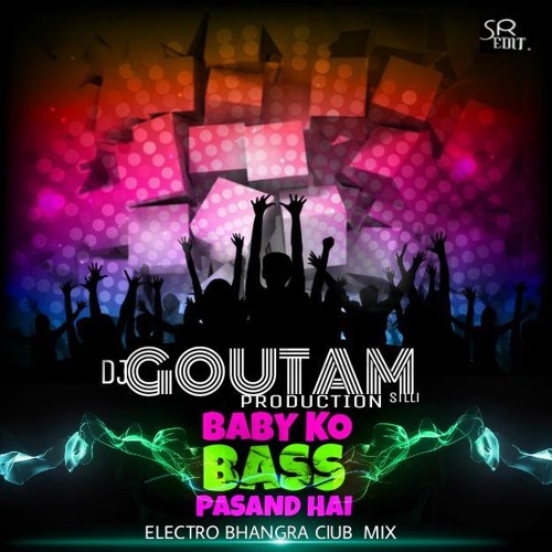 ภาพปกอัลบั้มเพลง Baby Ko Bass Pasand Hai Electro Bhagra Mix Dj Goutam Production Silli