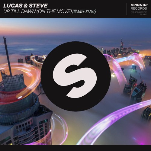 ภาพปกอัลบั้มเพลง Lucas & Steve - Up Till Dawn (On Thee) (Blanee Remix)